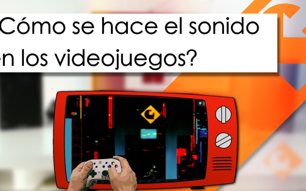 ¿Cómo se hace el sonido en los videojuegos?